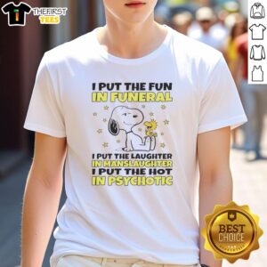 Top Snoopy I Put The Fun In Funeral T-Shirt featuring playful text and vibrant graphics for a humorous style.
