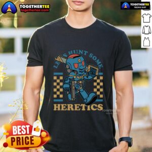 Official Warhammer Space Marine Game mascot RPG Marine t-shirt design featuring 'Let Hunt Some Heretics' slogan.