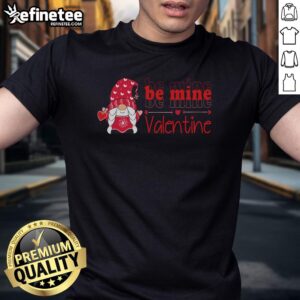 Alt Text: Cute Valentines Day T-Shirt featuring a gnome with hearts, perfect for expressing love on Be Mine Valentine.