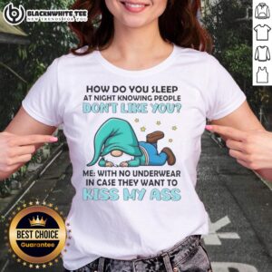 Funny ladies' tee featuring gnomes and text about sleeping without underwear, perfect for humor lovers and gnome enthusiasts.