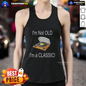 Awesome I'm Not Old I'm A Classic Tank Top featuring a stylish design, perfect for casual wear and aging gracefully.