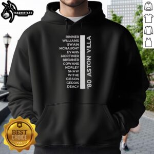 Pretty 80 Aston Villa Legends 1981 Title Winners Hoodie featuring iconic team graphics and vintage style.