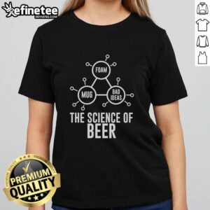 Top Foam Mug Bad Ideas Science of Beer Ladies Tee featuring playful beer-themed graphics and vibrant colors.