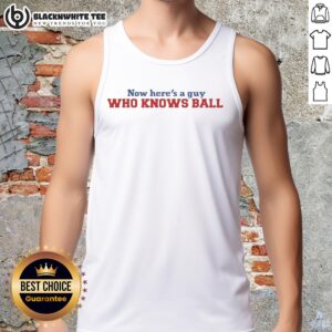 Man wearing 'Awesome Now Here's A Guy Who Knows Ball' meme tank top, showcasing a humorous sports-themed design.
