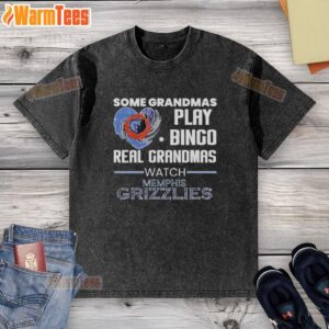 Original Some Grandmas Play Bingo, Real Grandmas Watch Memphis Grizzlies washed t-shirt featuring a fun graphic design.