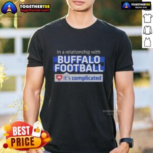 Alt Text: Awesome In A Relationship With Buffalo Football It's Complicated T-Shirt design featuring bold graphics and vibrant colors.