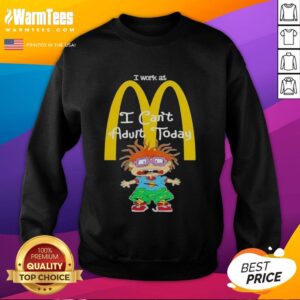 Chuckie Finster sweatshirt with 'I work at McDonald's, I can't adult today' slogan, perfect for casual wear and nostalgia.