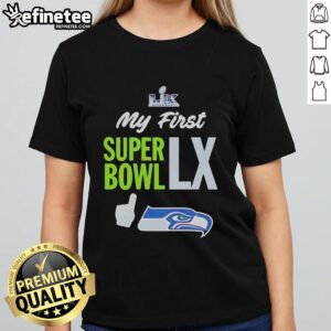 Nice Seattle Seahawks Super Bowl My First Super Bowl LX 2026 Logo Ladies Tee showcasing vibrant team colors and design.