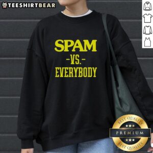 Original Spam Vs Everybody Sweatshirt featuring bold graphics and a comfortable fit for casual wear enthusiasts.