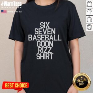 Alt Text: Good Six Seven Baseball Goon Rizz Ladies Tee featuring a stylish design perfect for casual wear and sports enthusiasts.