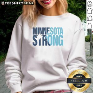 Cozy Good Minnesota Strong Sweatshirt in gray, featuring bold lettering, perfect for showing state pride and warmth.