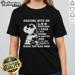 Alt Text: Snoopy graphic tee with text 'Arguing With Me Is Pointless' showcasing a playful design for ladies' casual wear.