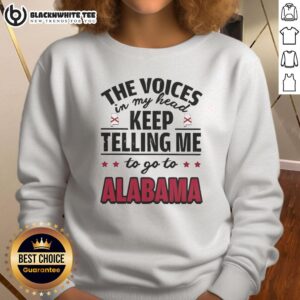 Awesome sweatshirt featuring 'The Voices In My Head Keep Telling Me To Go To Alabama' design, perfect for fans of quirky apparel.