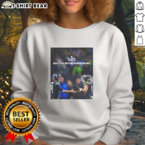 Alt Text: Original Seattle Seahawks See You in the Super Bowl sweatshirt featuring team colors and logo. Perfect for fans!