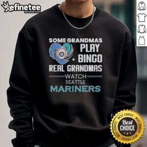 Original Seattle Mariners sweatshirt featuring 'Some grandmas play bingo, real grandmas watch' in a diamond heart shape.