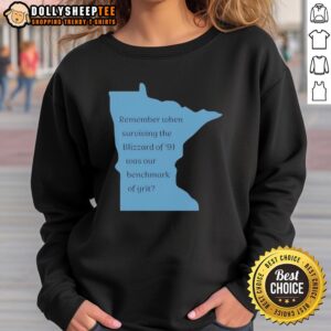 Cozy sweatshirt featuring 'Hot Remember When Surviving the Blizzard of 91' design, perfect for winter warmth and nostalgia.