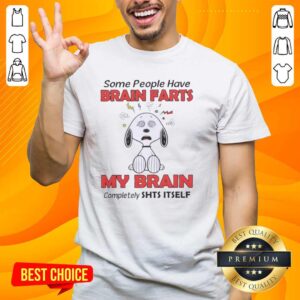 Alt Text: Snoopy graphic t-shirt with text 'Some People Have Brain Farts My Brain Completely Sh*ts Itself' featuring peanuts design.