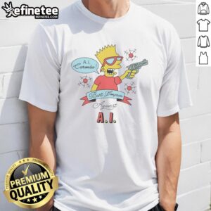 Good Bart Ai Caramba Against Ai T-Shirt featuring a playful design of Bart Simpson with a humorous AI twist.