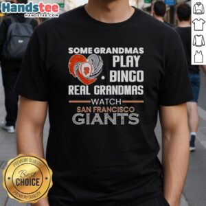 Alt Text: Original San Francisco Giants t-shirt featuring heart shape design: 'Some Grandmas Play Bingo, Real Grandmas Watch Baseball'