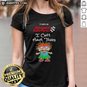 Good Chuckie Finster I Work At Advance Auto Parts graphic on a ladies tee, featuring a playful cartoon design.