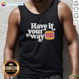Hot Have It Your Way Burger King logo tank top featuring vibrant colors and iconic branding for casual wear enthusiasts.
