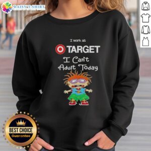 Cozy sweatshirt featuring 'I Work At Target, I Can't Adult Today' with Chuckie Finster design, perfect for casual wear.
