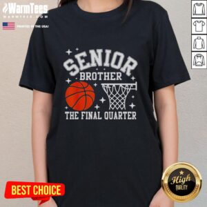 Premium Senior Brother Basketball The Final Quarter Class Of 2026 T-Shirt - Image 3