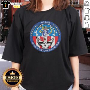 Alt Text: Top Grateful X NFL New England Patriots Super Bowl Go Pats ladies tee celebrating 250 years of America.