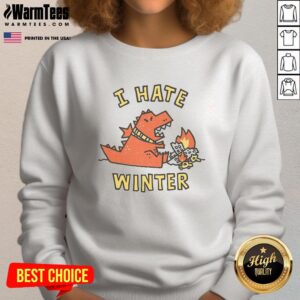 Alt Text: Pretty I Hate Winter Hostila Winter Sweatshirt in cozy design, perfect for staying warm and stylish during winter.