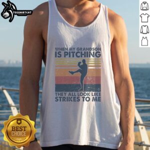 Vintage tank top featuring the phrase 'When my grandson is pitching, they all look like strikes to me' in bold letters.