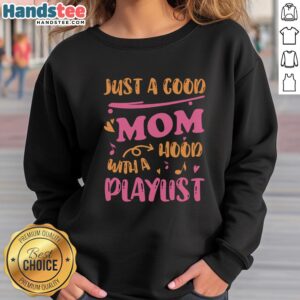 Cozy Official Just A Good Mom With A Hood Playlist Sweatshirt in stylish design, perfect for moms who love music.