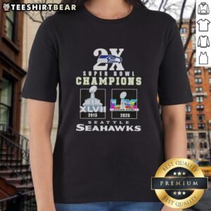 Alt Text: Top Seahawks Seattle 2x Super Bowl Champs Ladies Tee celebrating victories in 2013 and 2025.