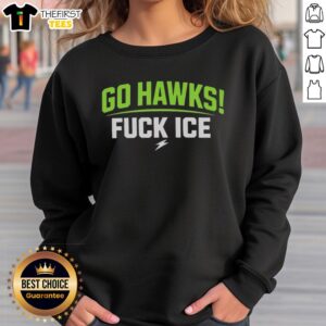 Top Seattle Seahawks sweatshirt featuring 'Go Hawks' and 'Fuck Ice' design, perfect for loyal fans and game day wear.