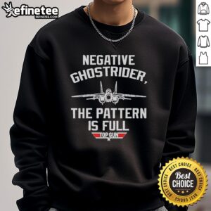 Official Negative Ghostrider The Pattern Is Full Top Gun Sweatshirt with graphic design, perfect for fans and casual wear.