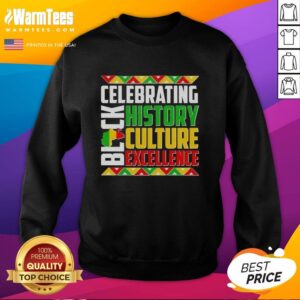 Nice celebrating Black History culture excellence sweatshirt featuring vibrant designs and empowering messages.