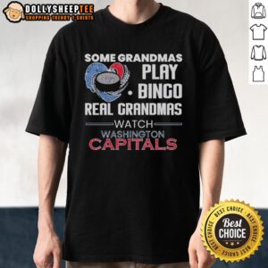 Alt Text: Official Some Grandmas Play Bingo, Real Grandmas Watch Washington Capitals T-Shirt design featuring hockey graphics.