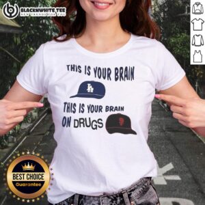 Premium Los Angeles Dodgers vs San Francisco Giants ladies tee featuring 'This Is Your Brain On Drugs' design.
