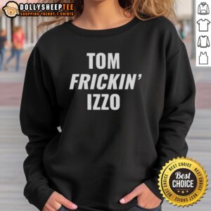 Hot Tom Frickin Izzo sweatshirt featuring a bold design, perfect for fans of Michigan State basketball.