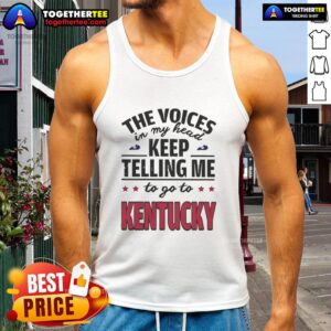 Official The Voices In My Head Keep Telling Me To Go To Kentucky tank top in vibrant colors, perfect for casual wear.