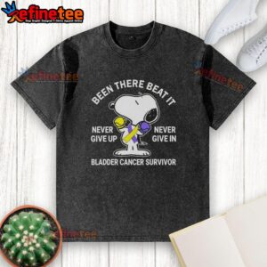 Funny Snoopy Been There Beat It Never Give Up Never Give In Bladder Cancer Survivor T-Shirt - Image 2