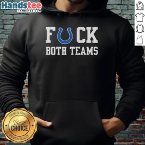 Official Indianapolis Colts Football Fck Both Teams Logo Hoodie featuring bold team logos and stylish design.