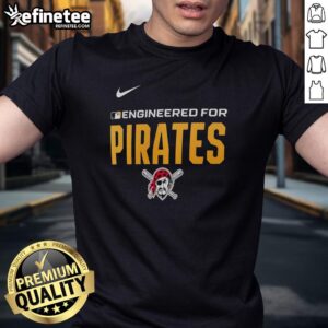 Premium Engineered For Pittsburgh Pirates T-Shirt featuring team logo and stylish design, perfect for fans and collectors.