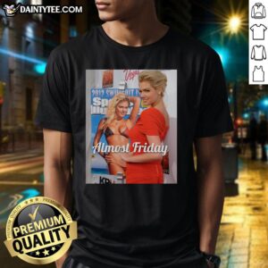 Hot Kate Upton Si Almost Friday T-Shirt featuring a trendy design and stylish fit, perfect for casual wear.