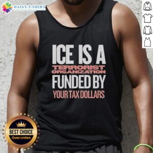 Alt Text: Good Ice is a Terrorist Organization Funded by Your Tax Dollars tank top featuring bold graphic design.