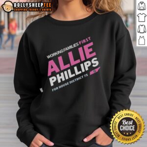 Allie Phillips sweatshirt for House District 75, Tennessee, supporting Working Families First campaign.
