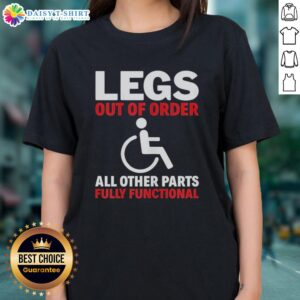 Hot Legs Out of Order - All Other Parts Fully Functional Ladies Tee, featuring a fun graphic design on a stylish t-shirt.