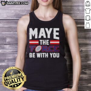 Drake Maye tank top featuring 'The Force Be With You' slogan, perfect for New England Patriots fans.