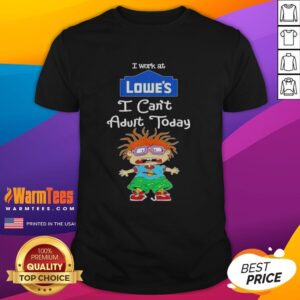 Alt Text: Funny Chuckie Finster T-shirt featuring 'I Work At Lowe's I Can't Adult Today' for relaxed casual wear.