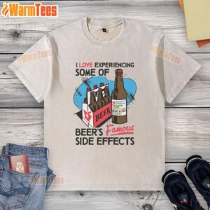 Alt Text: Premium I Love Experiencing Some of Beer's Famous Side Effects T-Shirt in a casual outdoor setting.