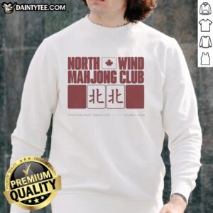 Good North Wind Mahjong Club sweatshirt in Toronto, Canada featuring a stylish design for Mahjong enthusiasts.